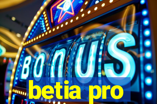 betia pro